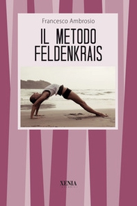 Il metodo Feldenkrais - Librerie.coop