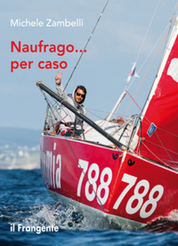 Naufrago... per caso - Librerie.coop Naufrago... per caso - Librerie.coop