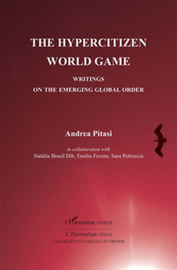 The hypercitizen world game. Writings on the Emerging Global Order - Librerie.coop The hypercitizen world game. Writings on the Emerging Global Order - Librerie.coop