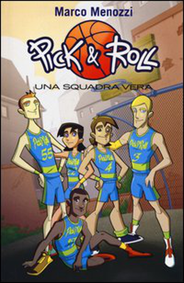 Una squadra vera. Pick & Roll - Librerie.coop Una squadra vera. Pick & Roll - Librerie.coop