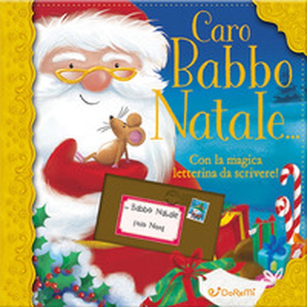 Caro Babbo Natale... - Librerie.coop Caro Babbo Natale... - Librerie.coop