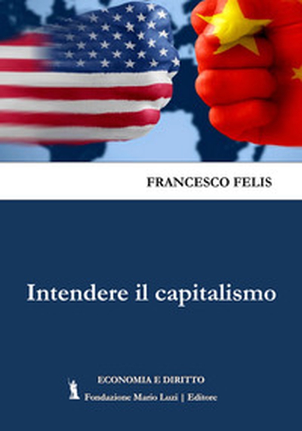 Intendere il capitalismo - Librerie.coop Intendere il capitalismo - Librerie.coop