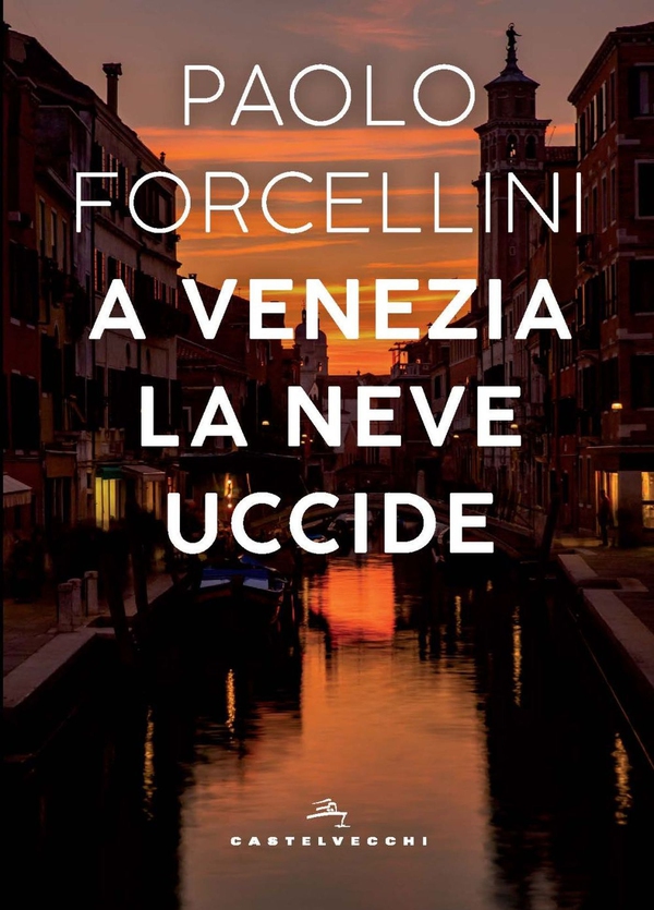 A venezia la neve uccide - Librerie.coop A venezia la neve uccide - Librerie.coop