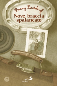 Nove braccia spalancate - Librerie.coop Nove braccia spalancate - Librerie.coop