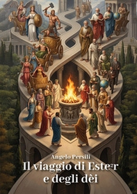Il viaggio di Ester e degli dèi - Librerie.coop
