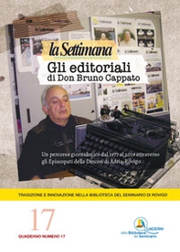 Gli editoriali di don Bruno Cappato. Un percorso giornalistico dal 1977 al 2019 attraverso gli Episcopati della Diocesi di Adria-Rovigo - Librerie.coop