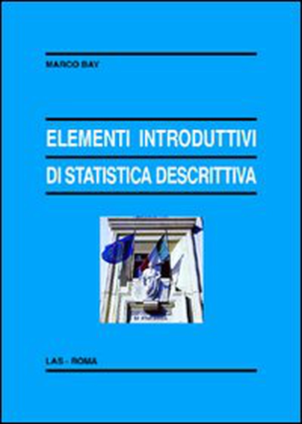 Elementi introduttivi di statistica descrittiva - Librerie.coop Elementi introduttivi di statistica descrittiva - Librerie.coop