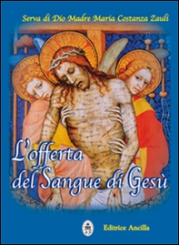 L'offerta del sangue di Gesù - Librerie.coop L'offerta del sangue di Gesù - Librerie.coop