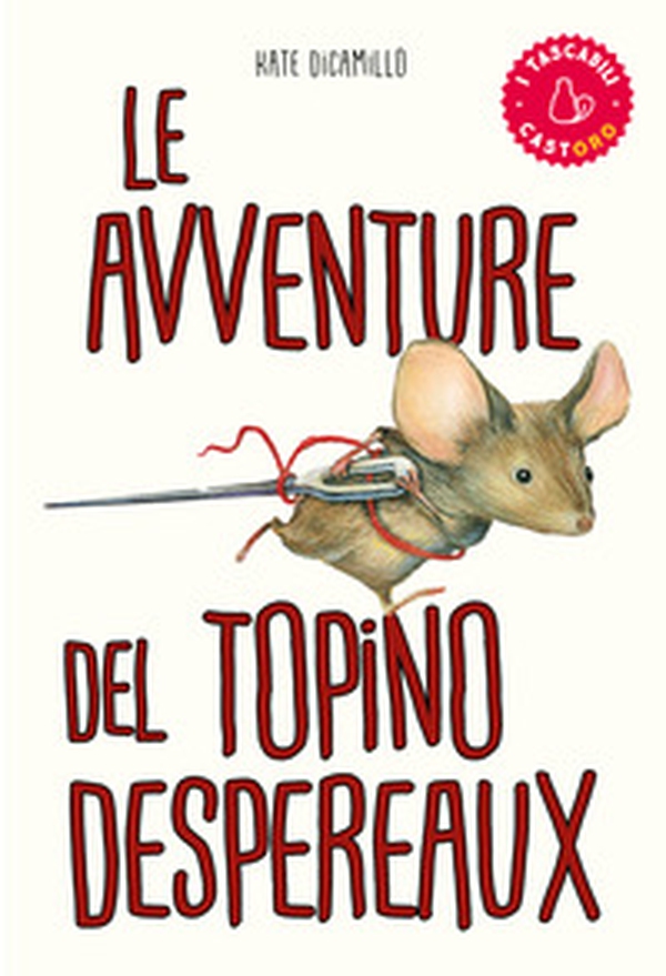 Le avventure del topino Desperaux - Librerie.coop Le avventure del topino Desperaux - Librerie.coop