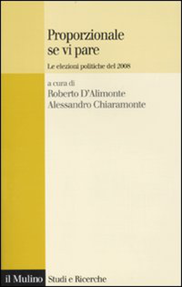 Proporzionale se vi pare. Le elezioni politiche del 2008 - Librerie.coop