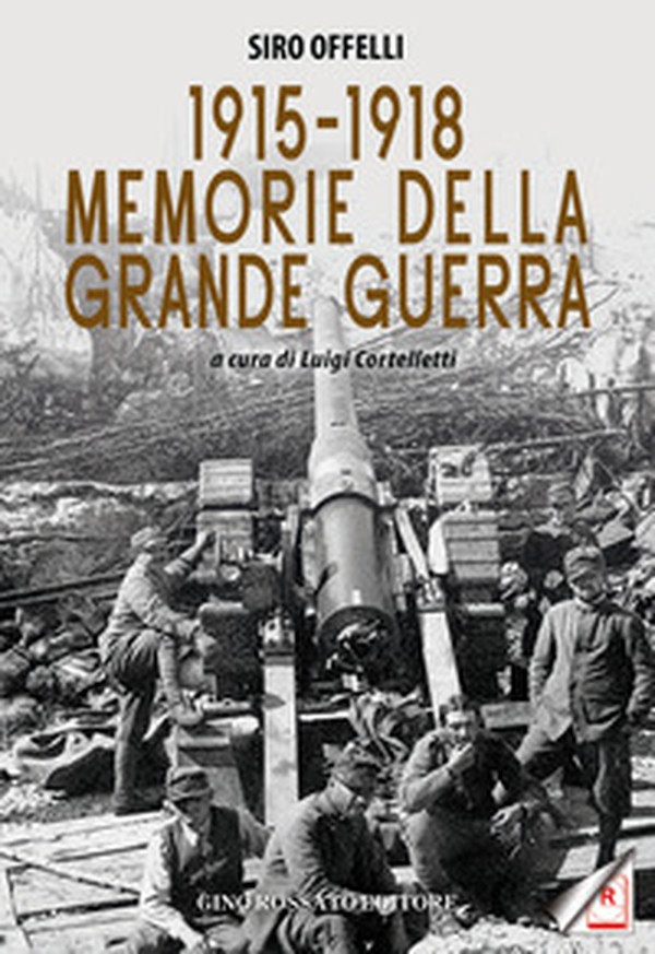 1915-1918. Memorie della Grande Guerra - Librerie.coop 1915-1918. Memorie della Grande Guerra - Librerie.coop