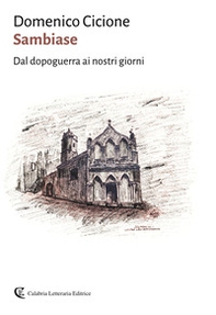Sambiase. Dal dopoguerra ai nostri giorni - Librerie.coop Sambiase. Dal dopoguerra ai nostri giorni - Librerie.coop