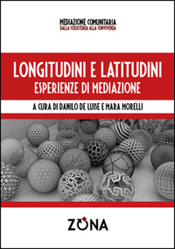 Longitudini e latitudini. Esperienze di mediazione - Librerie.coop Longitudini e latitudini. Esperienze di mediazione - Librerie.coop