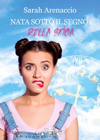 Nata sotto il segno della sfiga - Librerie.coop Nata sotto il segno della sfiga - Librerie.coop