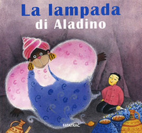 La lampada di Aladino - Librerie.coop La lampada di Aladino - Librerie.coop
