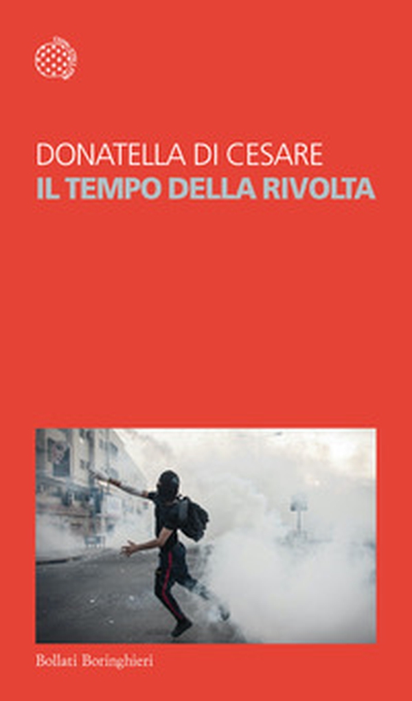 Il tempo della rivolta - Librerie.coop Il tempo della rivolta - Librerie.coop