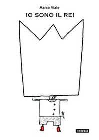 Io sono il re! - Librerie.coop