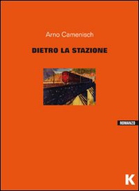 Dietro la stazione - Librerie.coop Dietro la stazione - Librerie.coop