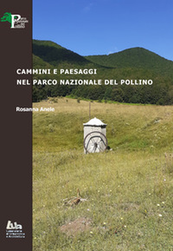 Cammini e paesaggi nel parco nazionale del Pollino - Librerie.coop Cammini e paesaggi nel parco nazionale del Pollino - Librerie.coop
