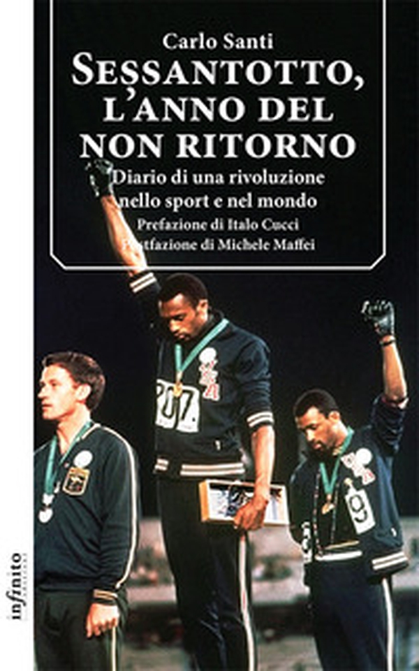 Sessantotto, l'anno del non ritorno. Diario di una rivoluzione nello sport e nel mondo - Librerie.coop Sessantotto, l'anno del non ritorno. Diario di una rivoluzione nello sport e nel mondo - Librerie.coop