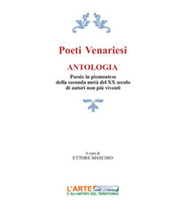 Poeti venariesi. Antologia - Librerie.coop Poeti venariesi. Antologia - Librerie.coop