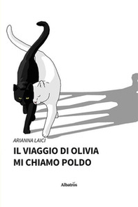 Il viaggio di Olivia. Mi chiamo Poldo - Librerie.coop