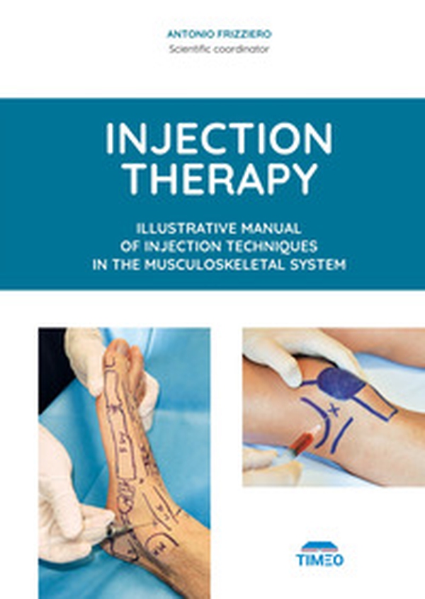 Injection therapy. Illustrative manual of injection techniques in the musculoskeletal system - Librerie.coop
