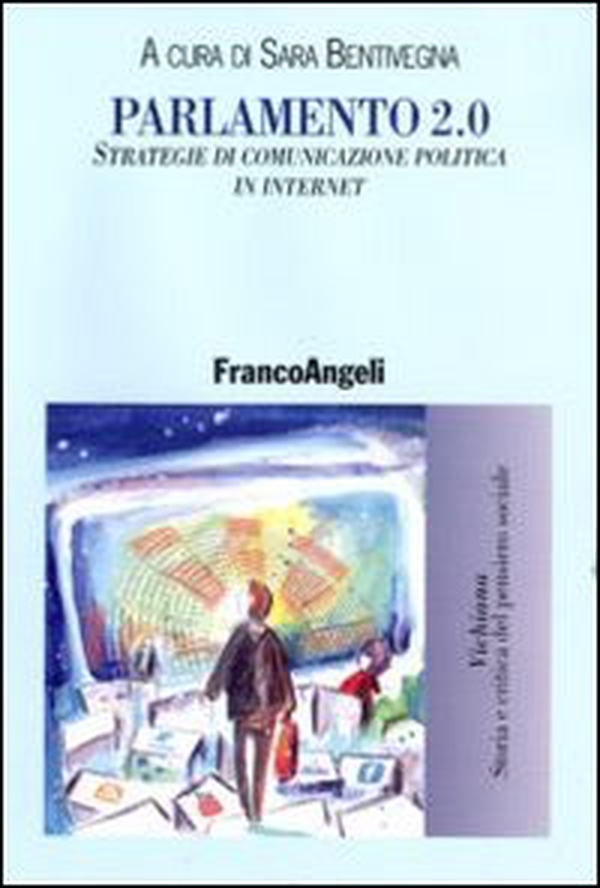 Parlamento 2.0. Strategie di comunicazione politica in internet - Librerie.coop Parlamento 2.0. Strategie di comunicazione politica in internet - Librerie.coop