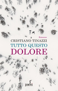 Tutto questo dolore - Librerie.coop Tutto questo dolore - Librerie.coop