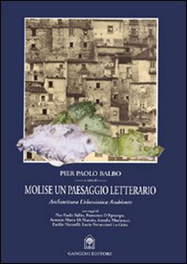Molise un paesaggio letterario - Librerie.coop Molise un paesaggio letterario - Librerie.coop