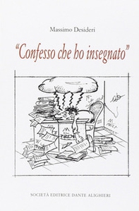 Confesso che ho insegnato - Librerie.coop Confesso che ho insegnato - Librerie.coop