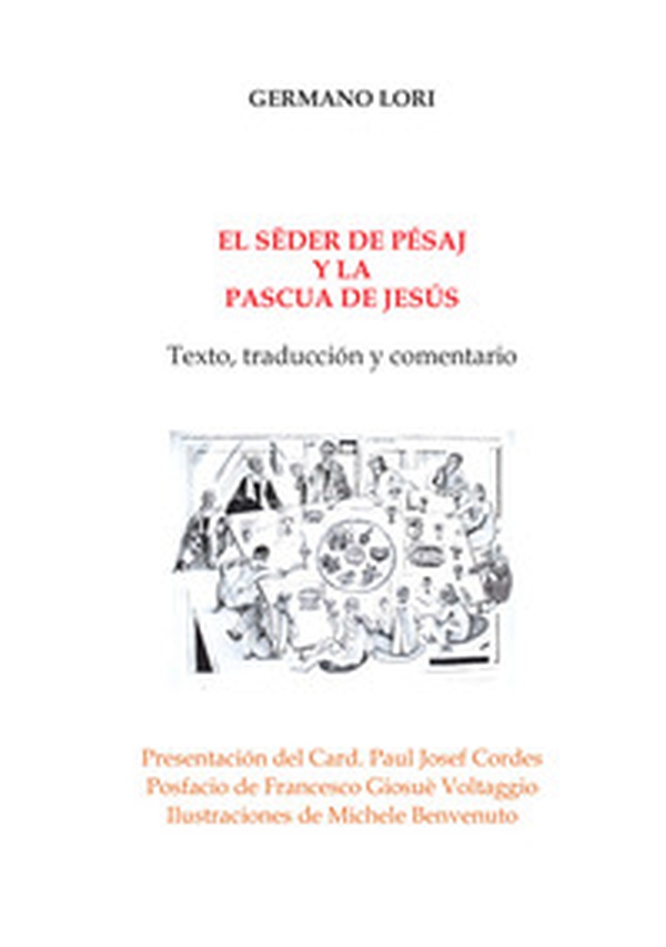El sêder de Pésaj y la Pascua de Jesús. Texto, traducción y comentario - Librerie.coop