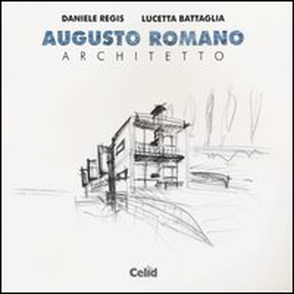 Augusto Romano architetto - Librerie.coop Augusto Romano architetto - Librerie.coop