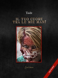 Il tuo cuore tra le mie mani - Librerie.coop