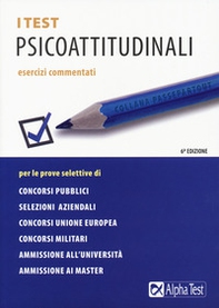 I test psicoattitudinali. Esercizi commentati - Librerie.coop I test psicoattitudinali. Esercizi commentati - Librerie.coop