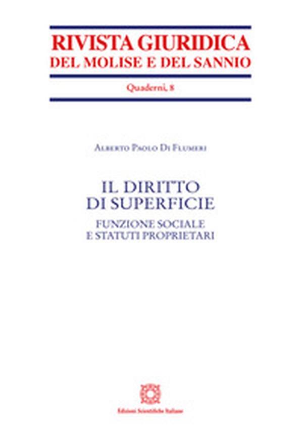 Il diritto di superficie. Funzione sociale e statuti proprietari - Librerie.coop