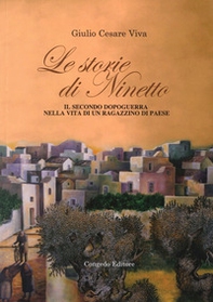 Le storie di Ninetto. Il secondo dopoguerra nella vita di un ragazzino di paese - Librerie.coop Le storie di Ninetto. Il secondo dopoguerra nella vita di un ragazzino di paese - Librerie.coop