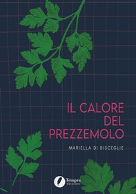 Il calore del prezzemolo - Librerie.coop