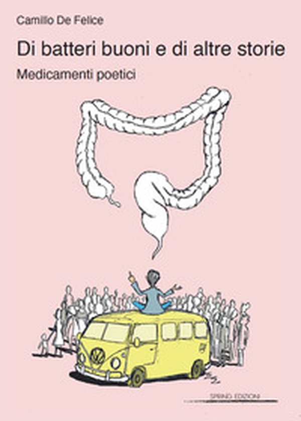 Di batteri buoni e di altre storie. Medicamenti poetici - Librerie.coop Di batteri buoni e di altre storie. Medicamenti poetici - Librerie.coop