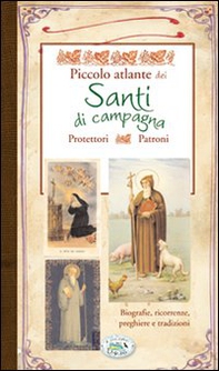 Piccolo atlante dei santi di campagna - Librerie.coop