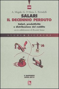 Salari, il decennio perduto. Salari, produttività e distribuzione del reddito. V rapporto 2008-2010 - Librerie.coop