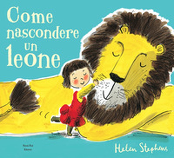 Come nascondere un leone - Librerie.coop Come nascondere un leone - Librerie.coop