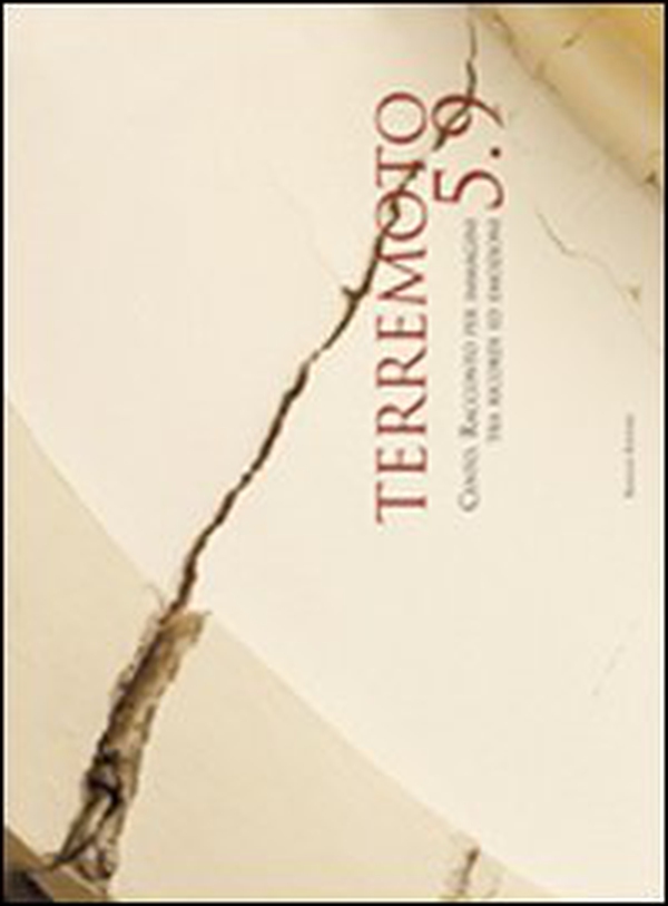 Terremoto 5.9. Cento. Racconto per immagini tra ricordi ed emozioni - Librerie.coop Terremoto 5.9. Cento. Racconto per immagini tra ricordi ed emozioni - Librerie.coop