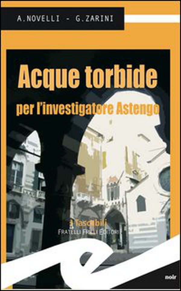 Acque torbide per l'investigatore Astengo - Librerie.coop Acque torbide per l'investigatore Astengo - Librerie.coop