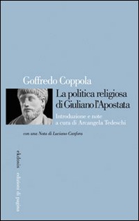 La politica religiosa di Giuliano l'Apostata - Librerie.coop La politica religiosa di Giuliano l'Apostata - Librerie.coop