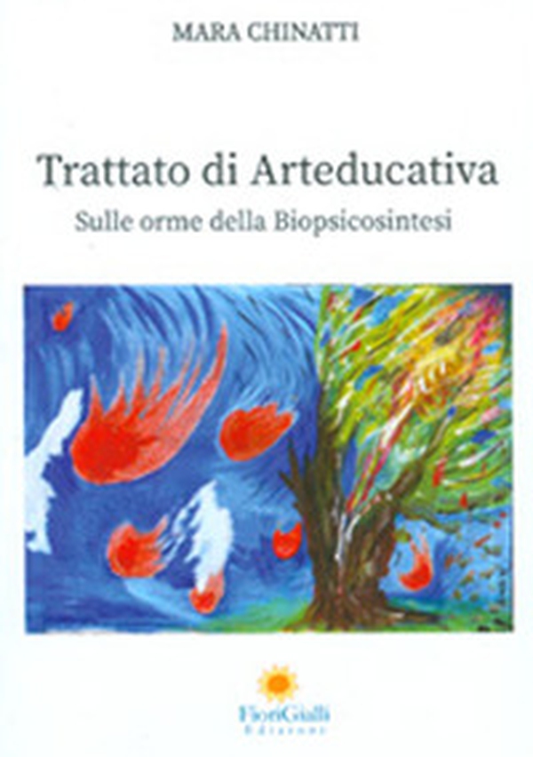 Trattato di arteducativa. Sulle orme della biopsicosintesi - Librerie.coop Trattato di arteducativa. Sulle orme della biopsicosintesi - Librerie.coop