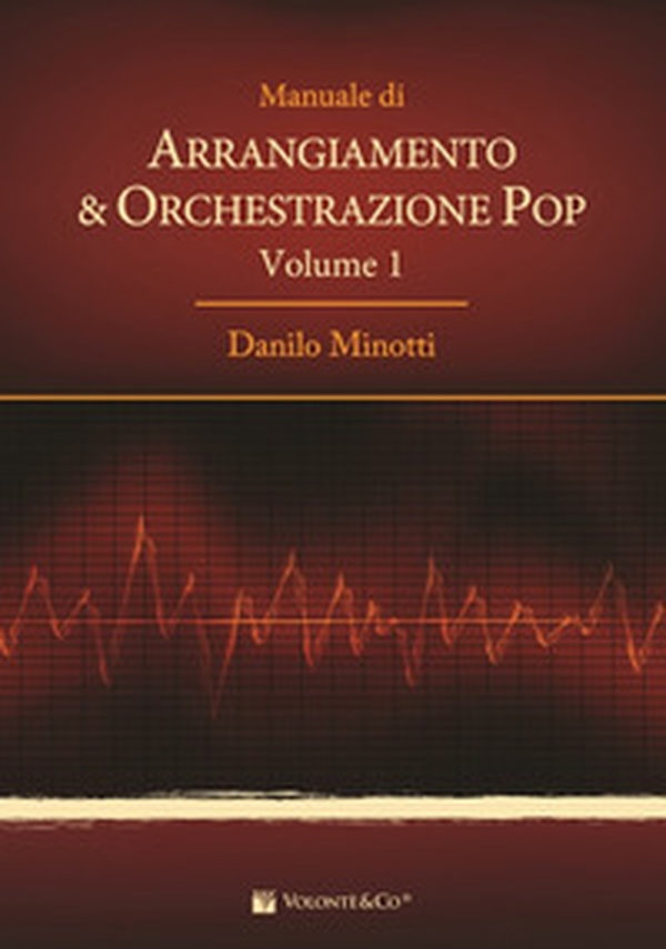Manuale di arrangiamento & orchestrazione pop - Vol. 1 - Librerie.coop
