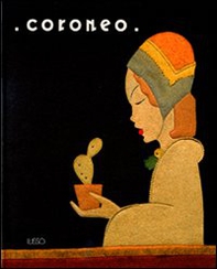 Coroneo. L'opera di due sorelle artiste-artigiane - Librerie.coop Coroneo. L'opera di due sorelle artiste-artigiane - Librerie.coop