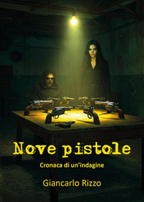 Nove pistole. Cronaca di un'indagine - Librerie.coop Nove pistole. Cronaca di un'indagine - Librerie.coop