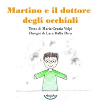 Martino e il dottore degli occhiali - Librerie.coop